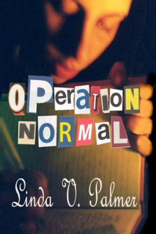 Kniha Operation: Normal Linda Palmer