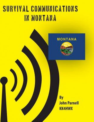 Könyv Survival Communications in Montana John Parnell