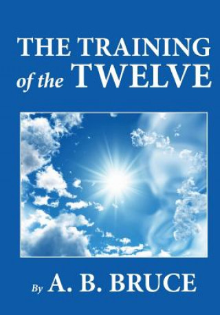 Kniha The Training of the Twelve A B Bruce