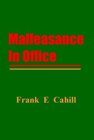 Carte Malfeasance In Office MR Frank E Cahill
