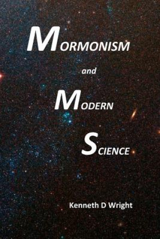 Książka Mormonism and Modern Science Kenneth D Wright