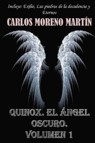 Książka Quinox, el Angel oscuro. Volumen 1 Carlos Moreno Martin