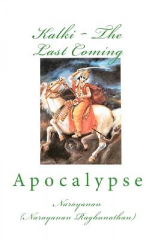Book Kalki The Last Coming: Apocalypse Narayanan Raghunathan