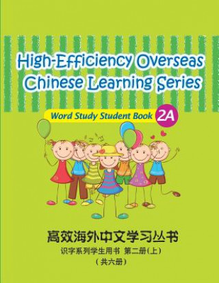 Kniha High-Efficiency Overseas Chinese Learning Series, Word Study Series, 2a MR Peng Wang