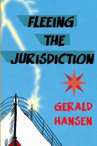 Kniha Fleeing The Jurisdiction Gerald Hansen