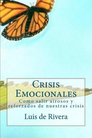 Kniha Crisis Emocionales: Estres, Trauma y Resiliencia Dr Luis De Rivera