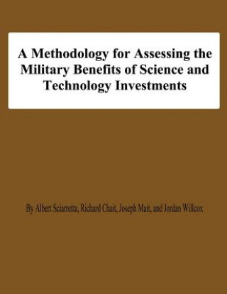 Książka A Methodology for Assessing the Military Benefis of Science and Technology Investments Albert Sciarretta