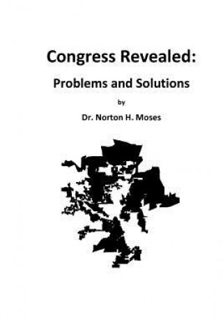 Knjiga Congress Revealed: Problems and Solutions Dr Norton H Moses