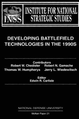 Książka Developing Battlefield Technologies in the 1990s: Institute for National Strategic Studies McNair Paper 21 Robert W Chedister