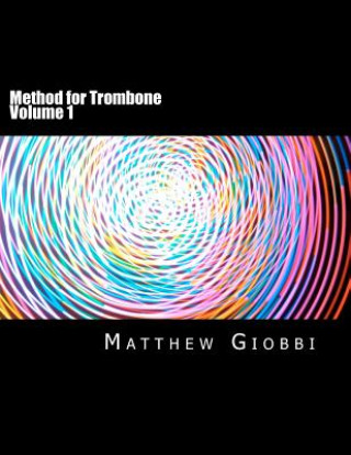 Knjiga Method for Trombone Matthew Giobbi