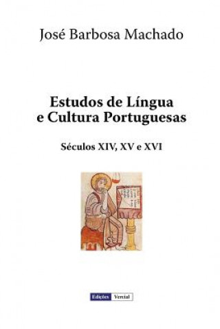 Kniha Estudos de Língua E Cultura Portuguesas Jose Barbosa Machado