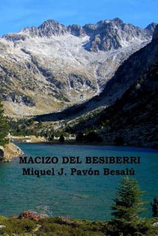 Книга Macizo del Besiberri Miquel J Pavon Besalu