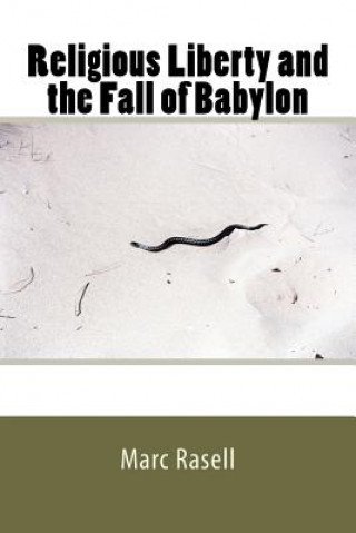 Carte Religious Liberty and the Fall of Babylon Marc Rasell