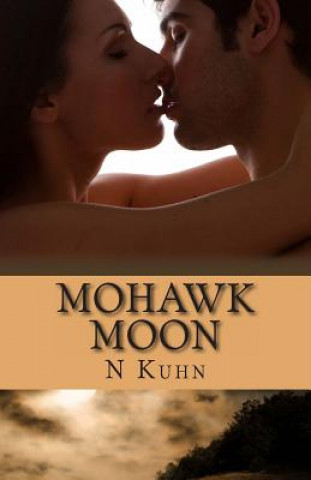 Książka Mohawk Moon: Mohawk Series N Kuhn