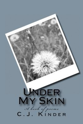 Książka Under My Skin: A book of poems C J Kinder