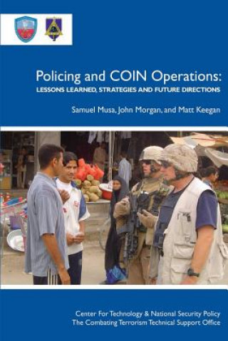 Kniha Policing and Coin Operations: Lessons Learned, Strategies, and Future Directions Samuel Musa