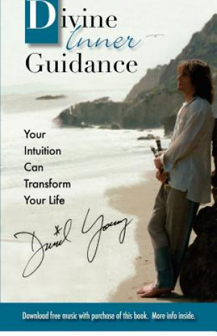 Könyv Divine Inner Guidance: Your Intuition Can Transform Your Life David Young