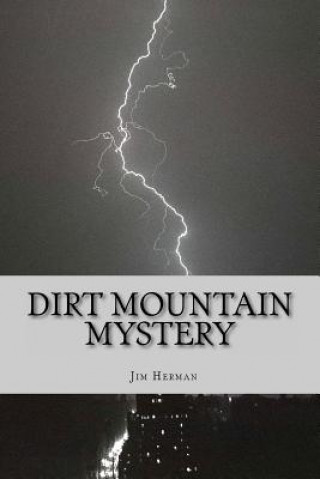 Knjiga Dirt Mountain Mystery Jim Herman