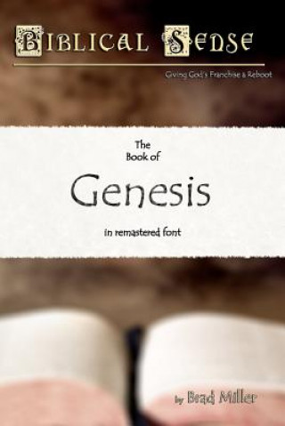 Kniha Biblical Sense: The Book of Genesis Brad Miller