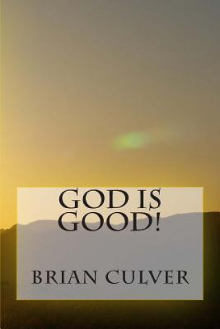 Carte God is Good! Brian Culver