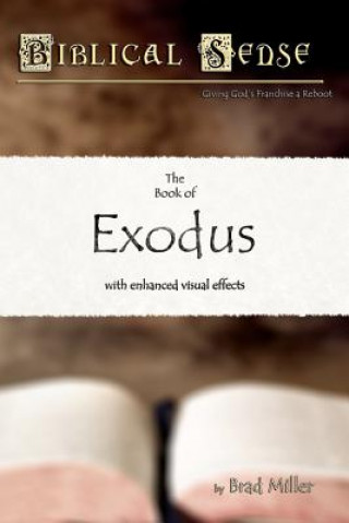 Kniha Biblical Sense: The Book of Exodus Brad Miller