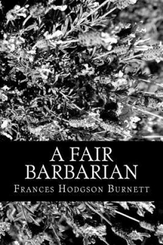 Boek A Fair Barbarian Frances Hodgson Burnett