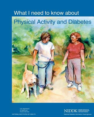 Livre What I Need to Know About Physical Activity and Diabetes U S Department of Healt Human Services