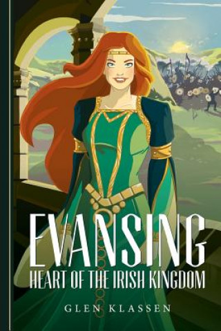 Boek Evansing - Heart of the Irish Kingdom Glen Klassen