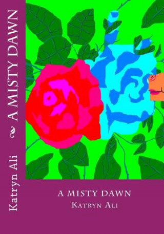 Knjiga A Misty Dawn Katryn Ali