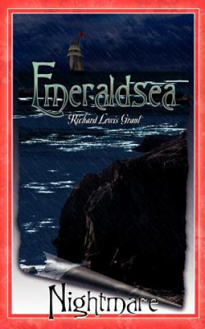 Kniha Emeraldsea: Nightmare Richard Lewis Grant