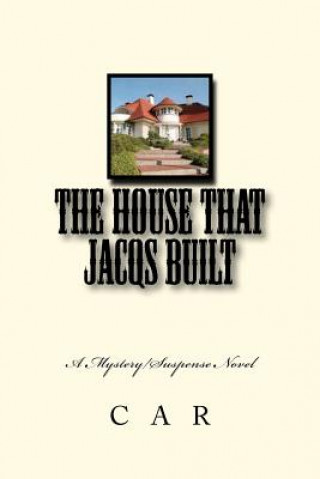 Libro The House That Jacqs Built C A R