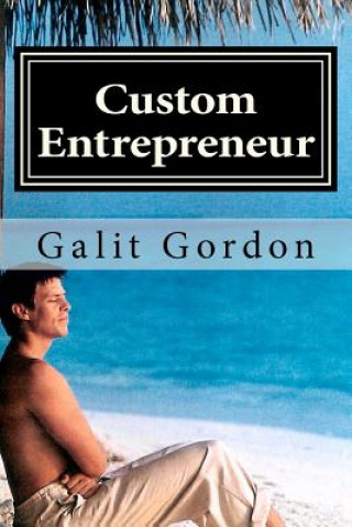 Книга Custom Entrepreneur Galit Gordon