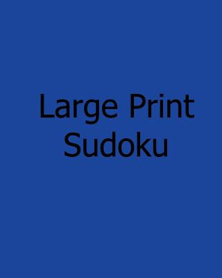 Carte Large Print Sudoku: Easy to Moderate Level Puzzles Bill Flynn