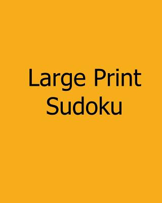 Carte Large Print Sudoku: Moderate Level, Large Grid Puzzles Bill Flynn