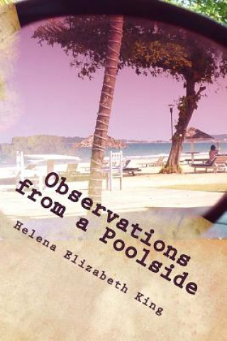 Βιβλίο Observations From a Poolside Helena Elizabeth King