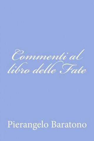 Knjiga Commenti al libro delle Fate Pierangelo Baratono