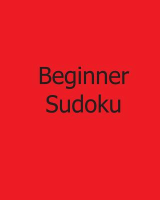 Kniha Beginner Sudoku: 80 Gentle Sudoku Puzzles Sylvia Rogers