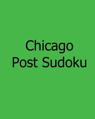 Kniha Chicago Post Sudoku: Monday Edition Sudoku Puzzles Chicago Post Publications