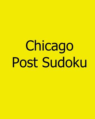 Buch Chicago Post Sudoku: Wednesday Sudoku Puzzles Vol. 3 Chicago Post Publications