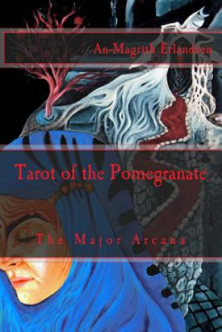 Buch Tarot of the Pomegranate: The Major Arcana An-Magrith Erlandsen