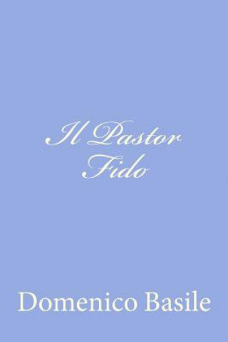 Kniha Il Pastor Fido Domenico Basile