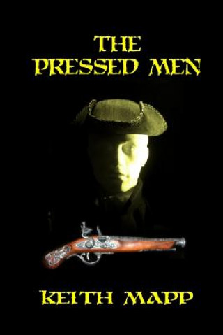 Book The Pressed Men Keith Mapp