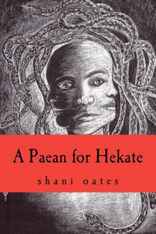 Könyv A Paean for Hekate Mrs Shani Oates