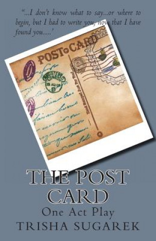 Knjiga The Post Card: One Act Play Trisha Sugarek