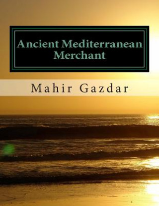 Libro Ancient Mediterranean Merchant MR Mahir Gazdar