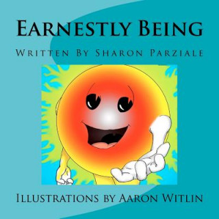 Knjiga Earnestly Being Sharon Parziale