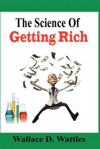 Carte The Science Of Getting Rich Wallace D Wattles