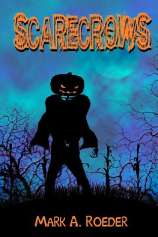 Knjiga Scarecrows Mark A Roeder