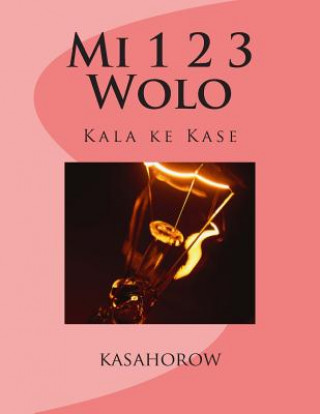 Könyv Mi 1 2 3 Wolo: Kala Ke Kase kasahorow