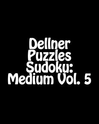 Knjiga Dellner Puzzles Sudoku: Medium Vol. 5: Large Grid Sudoku Puzzle Collection Dellner Puzzles